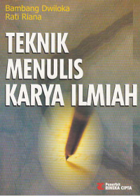 Image of TEKNIK MENULIS KARYA ILMIAH; Skripsi, Tesis, Disertasi, Artikel, Makalah, dan Laporan