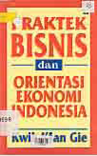 Image of PRAKTEK BISNIS DAN ORIENTASI EKONOMI IND.