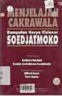 MENJELAJAH CAKRAWALA; KUMPULAN KARYA VISIONER SOEDJATMOKO