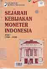 Image of SEJARAH KEBIJAKAN MONETER INDONESIA (1945-1958)