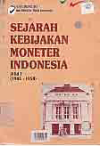 SEJARAH KEBIJAKAN MONETER INDONESIA (1945-1958)