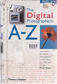 THE DIGITAL PHOTOGRAPHER'S A-Z