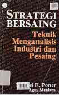 Image of STRATEGI BERSAING; Teknik Menganalisis Industri dan Pesaing