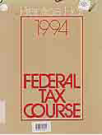 FEDERAL TAX COURSE 1994