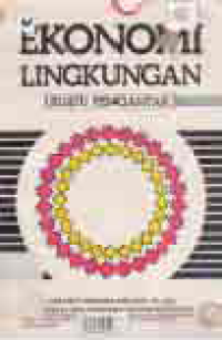 Image of EKONOMI LINGKUNGAN; SUATU PENGANTAR