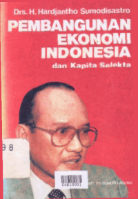 PEMBANGUNAN EKONOMI INDONESIA DAN KAPITA SELEKTA