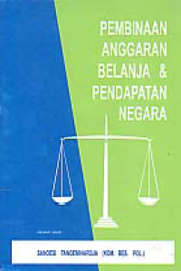 PEMBINAAN ANGGARAN BELANJA DAN PENDAPATAN NEGARA