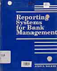 REPORTING SYSTEMS FOR BANK MANAGEMENT