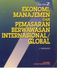 EKONOMI MANAJEMEN DAN PEMASARAN BERWAWASAN INTERNASIONAL/GLOBAL; Kumpulan Tulisan Ilmiah