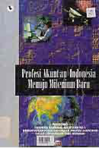 PROFESI AKUNTAN INDONESIA MENUJU MILENIUM BARU (KONVENSI NASIONAL AKUNTANSI KE-3)