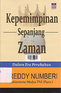 KEPEMIMPINAN SEPANJANG ZAMAN: Dalam Era Perubahan