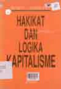 HAKIKAT DAN LOGIKA KAPITALISME