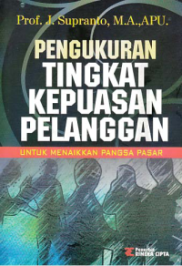 PENGUKURAN TINGKAT KEPUASAN PELANGGAN; Untuk Menaikkan Pangsa Pasar