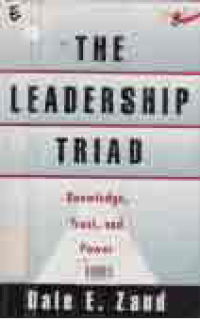 THE LEADERSHIP TRIAD: KNOWLEDGE, TRUST, AND POWER