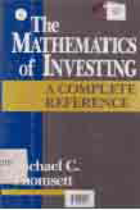 THE MATHEMATICS OF INVESTING A COMPLETE REFERENCE