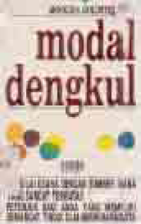 MODAL DENGKUL: MEMBANGUN USAHA DENGAN SUMBER DANA YANG SANGAT TERBATAS