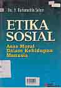 Image of ETIKA SOSIAL ASAS MORAL DALAM KEHIDUPAN MANUSIA
