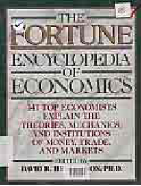 THE FORTUNE ENCYCLOPEDIA OF ECONOMICS