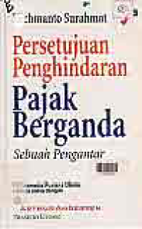 PERSETUJUAN PENGHINDARAN PAJAK BERGANDA; SEBUAH PENGANTAR