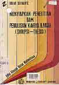Image of MENYIAPKAN PENELITIAN DAN PENULISAN KARYA ILMIAH; SKRIPSI-THESIS