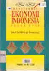 TRANSFORMASI EKONOMI INDONESIA SEJAK 1966; SEBUAH STUDI KRITIS DAN KOMPREHENSIF