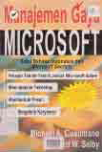 Image of MANAJEMEN GAYA MICROSOFT; MENCIPTAKAN TEKNOLOGI MEMBENTUK PASAR DAN MENGELOLA KARYAWAN