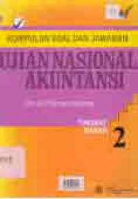 KUMPULAN SOAL DAN JAWABAN UJIAN NASIONAL AKUNTANSI TINGKAT DASAR 2