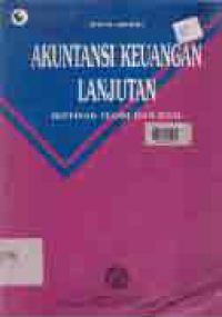 AKUNTANSI KEUANGAN LANJUTAN; Ikhtisar Teori dan Soal