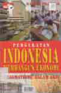 Image of PERGULATAN INDONESIA MEMBANGUN EKONOMI; PRAGMATISME DALAM AKSI