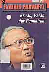 Image of RADIUS PRAWIRO; KIPRAH, PERAN DAN PEMIKIRAN
