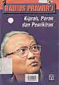 RADIUS PRAWIRO; KIPRAH, PERAN DAN PEMIKIRAN