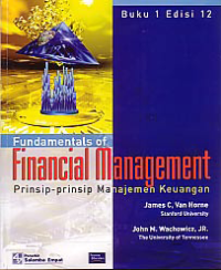 FUNDAMENTALS OF FINANCIAL MANAGEMENT: Prinsip-prinsip Manajemen Keuangan