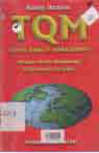 Image of TQM (TOTAL QUALITY MANAGEMENT); PANDUAN MENGHADAPI PERSAINGAN GLOBAL