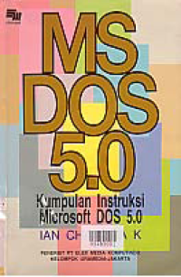 MS DOS 5.0 KUMPULAN INSTRUKSI MICROSOFT DOS 5.0