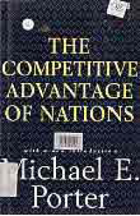 Image of THE COMPETITIVE ADVANTAGE OF NATIONS; WITH A NEW INTRODUCTION