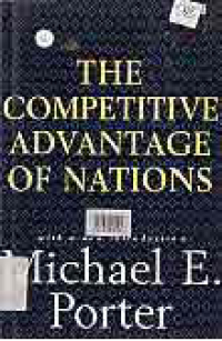 THE COMPETITIVE ADVANTAGE OF NATIONS; WITH A NEW INTRODUCTION