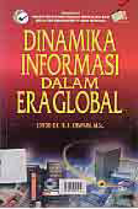 Image of DINAMIKA INFORMASI DALAM ERA GLOBAL
