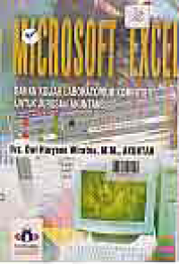 Image of MICROSOFT EXCEL; BAHAN KULIAH LABORATORIUM KOMPUTER UNTUK JURUSAN AKUNTANSI