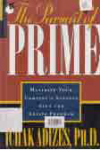 Image of THE PURSUIT OF PRIME; MAXIMIZE YOUR COMPANY'S SUCCESS WITH THE ADIZES PROGRAM