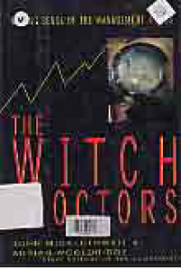 THE WITCH DOCTORS; MAKING SENSE OF THE MANAGEMENT GURUS