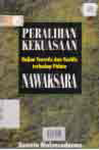 PERALIHAN KEKUASAAN KAJIAN TEORITIS DAN YURIDIS TERHADAP PIDATO NAWAKSARA