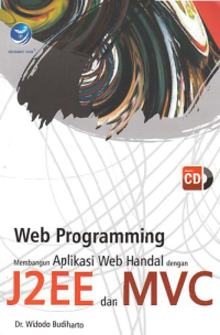 WEB PROGRAMING; Membangun Aplikasi Web Handal dengan J2EE dan MVC + CD