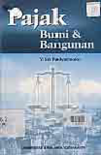 PAJAK BUMI & BANGUNAN; STUDI TERHADAP PENETAPAN BATAS AKHIR PEMBAYARAN UTANG PAJAK