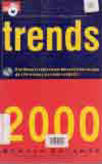 TRENDS 2000; KIAT MEMPERSIAPKAN DAN MENARIK KEUNTUNGAN DARI PERUBAHAN ABAD 21