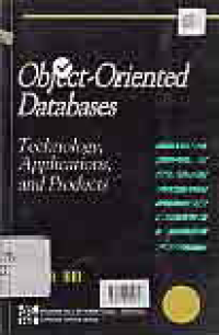 OBJECT-ORIENTED DATABASE; TECHNOLOGY, APPLICATIONS, AND PRODUCTS