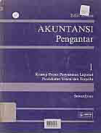 Image of AKUNTANSI PENGANTAR 1 (KONSEP PROSES PENYUSUNAN LAPORAN PENDEKATAN SISTEM DAN TERPADU)
