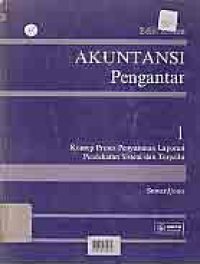 AKUNTANSI PENGANTAR 1 (KONSEP PROSES PENYUSUNAN LAPORAN PENDEKATAN SISTEM DAN TERPADU)