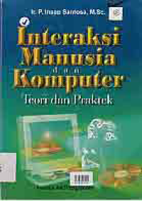 INTERAKSI MANUSIA & KOMPUTER; TEORI DAN PRAKTEK