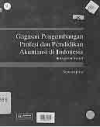 Image of GAGASAN PENGEMBANGAN PROFESI DAN PENDIDIKAN AKUNTANSI DI INDONESIA