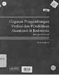 GAGASAN PENGEMBANGAN PROFESI DAN PENDIDIKAN AKUNTANSI DI INDONESIA